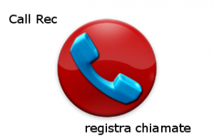 Call Rec registra chiamate